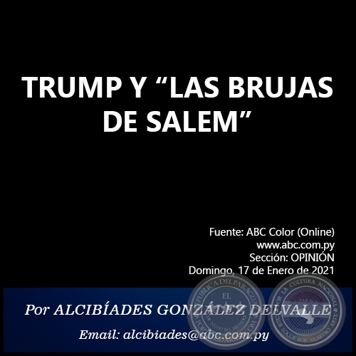 TRUMP Y LAS BRUJAS DE SALEM - Por ALCIBADES GONZLEZ DELVALLE - Domingo, 17 de Enero de 2021